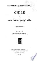 Chile, o, Una loca geografía