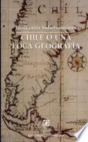 Chile O Una Loca Geografia