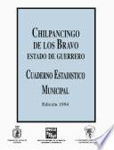 Chilpancingo de los Bravo estado de Guerrero. Cuaderno estadístico municipal 1994