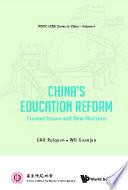 China's Education Reform: Current Issues And New Horizons
