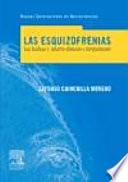 Chinchilla Moreno, A., Las esquizofrenias: sus hechos y valores clínicos y terapéuticos ©2007