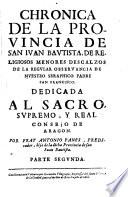 Chronica de la Provincia de San Juan Bautista, de Religiosos Menores Descalzos de la Regular Observancia de nuestro Seraphico Padre San Franciso
