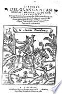 Chronica del Gran Capitan ... En la qual se contiene las dos conquistas del Reyno de Napoles, con las esclarecidas victorias que en ellas alcanço, y los hechos illustres de Don D. de Mendoça ... y otros cavalleros y capitanes de aquel tiempo. [By H. del Pulgar?]