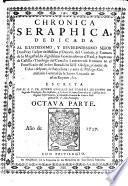 Chronica Seraphica. Vida del patriarca San Francisco y de sus primeros discipulos