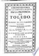 Chrono-historia de la Compañía de Jesus en la provincia de Toledo ...