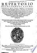 Chronographia, y Repertorio de los tiempos, a lo moderno, el qual trata varias y diuersas cosas