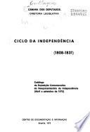 Ciclo da independência, 1808-1831