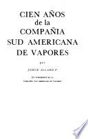 Cien años de la Compañía Sud Americana de Vapores