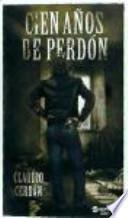 Cien años de perdon