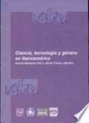 Ciencia, tecnología y género en Iberoamérica