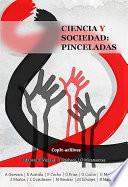 Ciencia y Sociedad: pinceladas