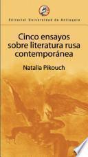Cinco ensayos sobre literatura rusa contemporánea