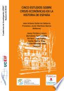 Cinco estudios sobre crisis económicas en la historia de España