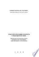 Cinco estudios sobre violencia y televisión en Chile