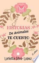 Cinco Historias de Animales Te Cuento: Varoles Morales / Enseñanza Para La Vida