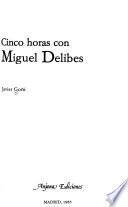 Cinco horas con Miguel Delibes
