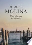 Cinco horas en Venecia