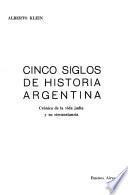 Cinco siglos de historia argentina