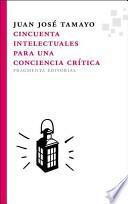 Cincuenta intelectuales para una conciencia crítica