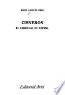 Cisneros, el cardenal de España