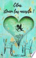 Citas. ¡Quién las necesita!