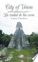City of Voices / La Ciudad De Las Voces