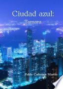 Ciudad azul: Tamara