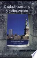 Ciudad, consumo y globalización
