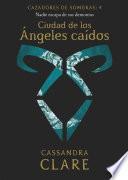 Ciudad de los Ángeles caídos. Cazadores de sombras 4