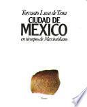 Ciudad de México en tiempos de Maximiliano