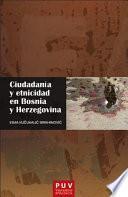 Ciudadanía y etnicidad en Bosnia y Herzegovina