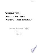 Ciudades ocultas del Cusco milenario