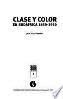 Clase y color en Sudáfrica 1850-1950