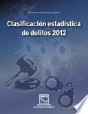 Clasificación estadística de delitos 2012