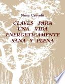 Claves Para Una Vida Energeticamente Sana Y Plena