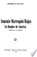 Clemente Marroquín Rojas, un hombre de América