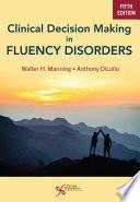 Clinical Decision Making in Fluency Disorders, Fifth Edition