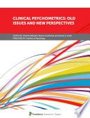 Clinical Psychometrics: Old Issues and New Perspectives