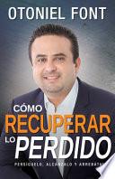 Cmo recuperar lo perdido / How to Restore What You Have Lost