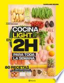 Cocina light en 2 horas para toda la semana
