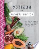 Cocinar Con Superalimentos
