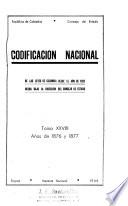 Codificación nacional de todas las leyes de Colombia desde el año de 1821, hecha conforme a la ley 13 de 1912, por la Sala de negocios generales del Consejo de estado