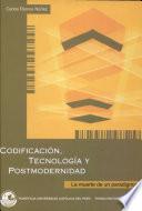 Codificación, tecnología y postmodernidad