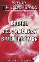 Código 723 – Amenaza Bioenergética