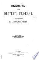 Código civil del Distrito federal y territorio de la Baja-California