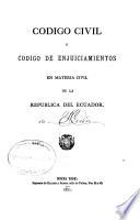 Código civil y código de enjuiciamientos en materia civil de la república del Ecuador