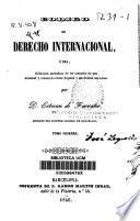 Código de Derecho Internacional, o sea Colección metódica de los tratados de paz, amistad y comercio entre España y las demás naciones