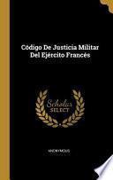 Código De Justicia Militar Del Ejército Francés