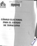 Código electoral para el Estado de Tamaulipas