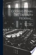 Código Penal Del Distrito Federal...